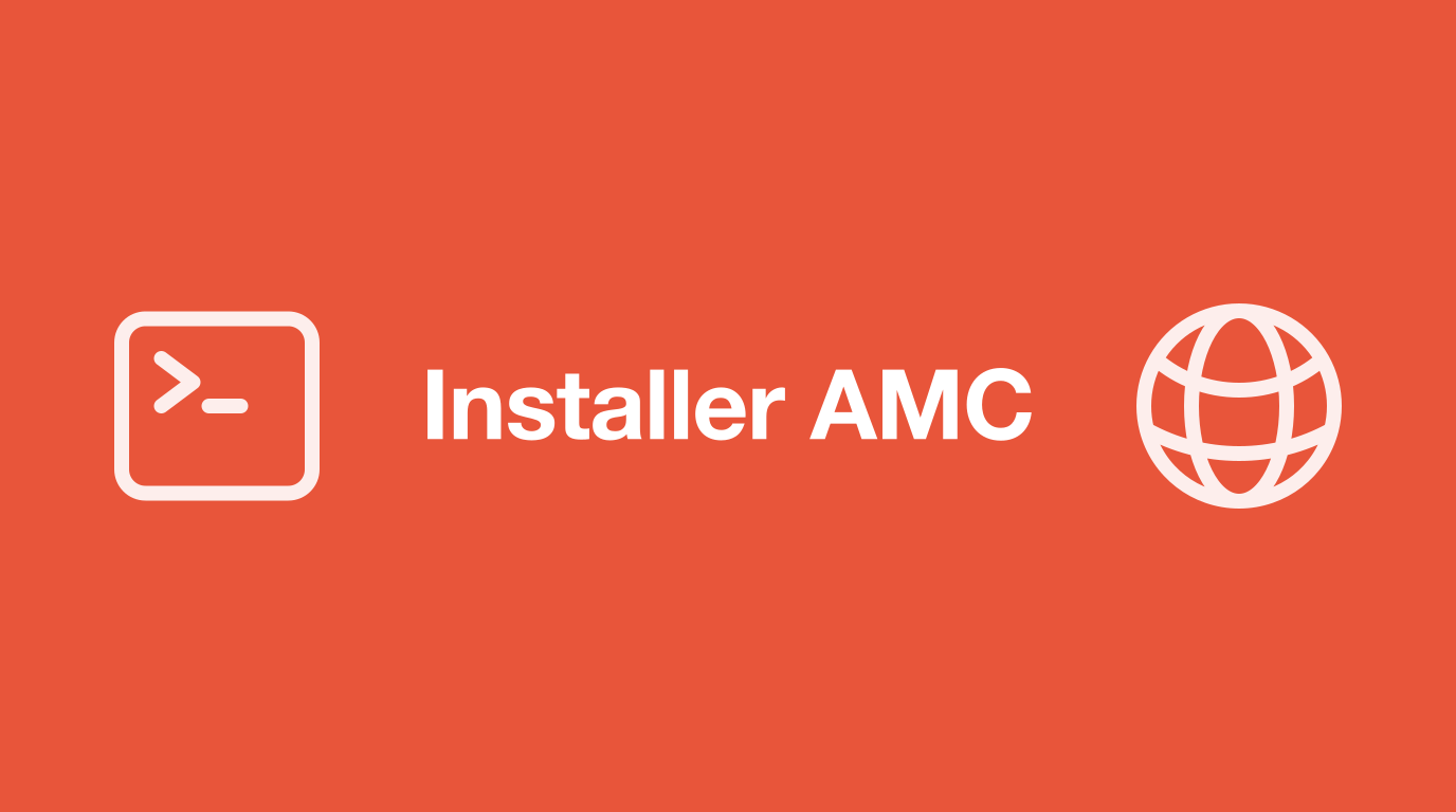 Installer AMC sur Mac ou Windows : le guide 2026